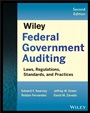 Wiley Federal Government Auditing: Laws, Regulations, Standards, Practices, and Sarbanes–Oxley - ISBN 9781118555859