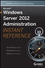 Microsoft Windows Server 2012 Administration Instant Reference - ISBN 9781118561881