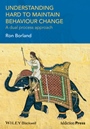 Understanding Hard to Maintain Behaviour Change: A Dual Process Approach - ISBN 9781118572931