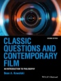 Classic Questions and Contemporary Film: An Introduction to Philosophy - ISBN 9781118585603