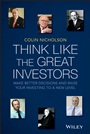 Think Like the Great Investors: Make Better Decisions and Raise Your Investing to a New Level - ISBN 9781118587140