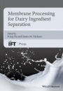 Membrane Processing for Dairy Ingredient Separation - ISBN 9781118590171