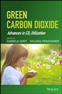 Green Carbon Dioxide: Advances in CO2 Utilization - ISBN 9781118590881