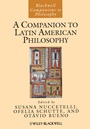 A Companion to Latin American Philosophy - ISBN 9781118592618