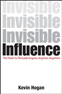 Invisible Influence: The Power to Persuade Anyone, Anytime, Anywhere - ISBN 9781118602256