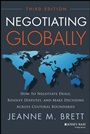 Negotiating Globally: How to Negotiate Deals, Resolve Disputes, and Make Decisions Across Cultural Boundaries - ISBN 9781118602614