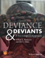 Deviance and Deviants: A Sociological Approach - ISBN 9781118604595
