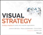 Visual Strategy: Strategy Mapping for Public and Nonprofit Organizations - ISBN 9781118605929