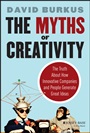 The Myths of Creativity: The Truth About How Innovative Companies and People Generate Great Ideas - ISBN 9781118611142