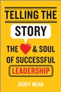 Telling the Story: The Heart and Soul of Successful Leadership - ISBN 9781118617168