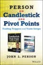 Person on Candlesticks and Pivot Points: Trade Setups and Triggers (Book/DVD Set) - ISBN 9781118626276