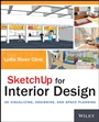 SketchUp for Interior Design: 3D Visualizing, Designing, and Space Planning - ISBN 9781118627693