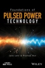 Foundations of Pulsed Power Technology - ISBN 9781118628393
