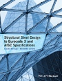 Structural Steel Design to Eurocode 3 and AISC Specifications - ISBN 9781118631287