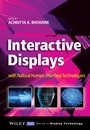 Interactive Displays: Natural Human–Interface Technologies - ISBN 9781118631379