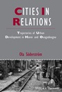 Cities in Relations: Trajectories of Urban Development in Hanoi and Ouagadougou - ISBN 9781118632819