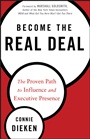 Become the Real Deal: The Proven Path to Influence and Executive Presence - ISBN 9781118633786