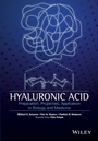 Hyaluronic Acid: Production, Properties, Application in Biology and Medicine - ISBN 9781118633793
