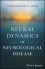Neural Dynamics of Neurological Disease - ISBN 9781118634578