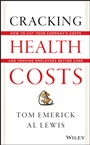 Cracking Health Costs: How to Cut Your Companys Health Costs and Provide Employees Better Care - ISBN 9781118636480
