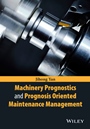 Machinery Prognostics and Prognosis Oriented Maintenance Management - ISBN 9781118638729