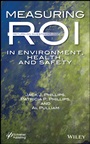 Measuring ROI in Environment, Health, and Safety - ISBN 9781118639788