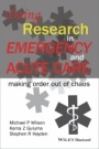 Doing Research in Emergency and Acute Care: Making Order Out of Chaos - ISBN 9781118643488