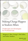 Making Change Happen in Student Affairs: Challenges and Strategies - ISBN 9781118647523