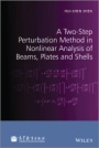 A Two–Step Perturbation Method in Nonlinear Analysis of Beams, Plates and Shells - ISBN 9781118649886