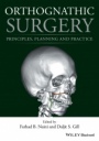 Orthognathic Surgery: Principles, Planning and Practice - ISBN 9781118649978