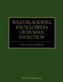 Wiley–Blackwell Encyclopedia of Human Evolution - ISBN 9781118650998