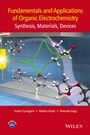 Fundamentals and Applications of Organic Electrochemistry: Synthesis, Materials, Devices - ISBN 9781118653173