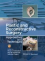 Plastic and Reconstructive Surgery: Approaches and Techniques - ISBN 9781118655429