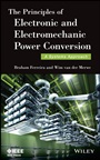 The Principles of Electronic and Electromechanic Power Conversion: A Systems Approach - ISBN 9781118656099