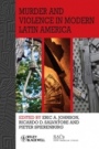 Murder and Violence in Modern Latin America - ISBN 9781118657355