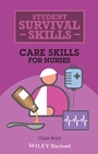 Care Skills for Nurses - ISBN 9781118657386