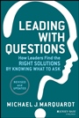 Leading with Questions: How Leaders Find the Right Solutions by Knowing What to Ask - ISBN 9781118658130
