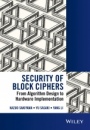Security of Block Ciphers: From Algorithm Design to Hardware Implementation - ISBN 9781118660010