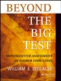 Beyond the Big Test: Noncognitive Assessment in Higher Education - ISBN 9781118660577