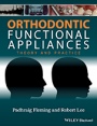 Orthodontic Functional Appliances: Theory and Practice - ISBN 9781118670576