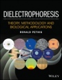 Dielectrophoresis: Theory, Methodology and Biological Applications - ISBN 9781118671450