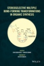 Stereoselective Multiple Bond–Forming Transformations in Organic Synthesis - ISBN 9781118672716
