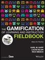 The Gamification of Learning and Instruction Fieldbook: Ideas into Practice - ISBN 9781118674437