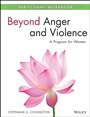 Beyond Anger and Violence: A Program for Women Participant Workbook - ISBN 9781118681152