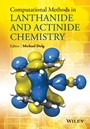 Computational Methods in Lanthanide and Actinide Chemistry - ISBN 9781118688311