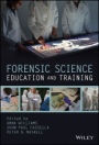Forensic Science Education and Training: A Tool–kit for Lecturers and Practitioner Trainers - ISBN 9781118689233