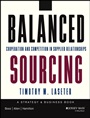 Balanced Sourcing: Cooperation and Competition in Supplier Relationships - ISBN 9781118694879