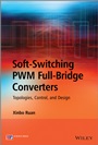 Soft–Switching PWM Full–Bridge Converters: Topologies, Control, and Design - ISBN 9781118702208