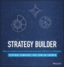 Strategy Builder: How to Create and Communicate More Effective Strategies - ISBN 9781118707234