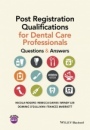Post Registration Qualifications for Dental Care Professionals: Questions and Answers - ISBN 9781118711163